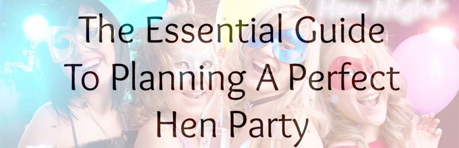 Guide to Planning the Best Hens Party for your Best Friend